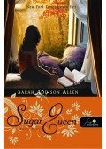 Sarah Addison Allen - Sugar Queen - Édes élet