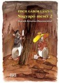 Fisch Gábor László - Nagyapó meséi 2.