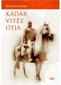 Kocsis Csaba - Kádár vitéz útja