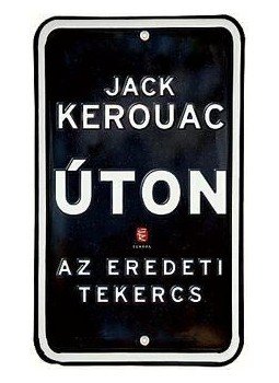 Jack Kerouac - Úton Jack Kerouac - Úton, Budapest 2011 antikvár könyv