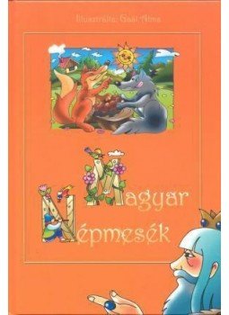  - Magyar népmesék - Az öreg halász és a nagyravágyó felesége, null 2010 antikvár könyv