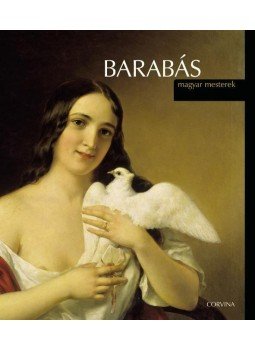 Veszprémi Nóra - Barabás - Magyar mesterek Veszprémi Nóra - Barabás - Magyar mesterek, 2009 antikvár könyv