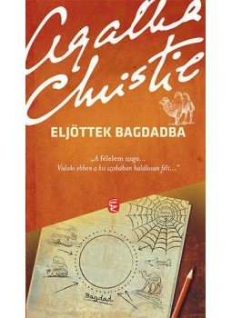 Agatha Christie - Eljöttek Bagdadba Agatha Christie - Eljöttek Bagdadba, null 2013 antikvár könyv