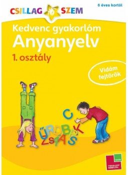  - Kedvenc gyakorlóm - Anyanyelv 1. osztály, null 2014 antikvár könyv