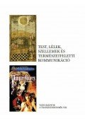 Pócs Éva - Test, lélek, szellemek és természetfeletti kommunikáció