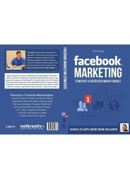 Tóth Mihály - Facebook Marketing Útmutató Tóth Mihály - Facebook Marketing Útmutató, null 2013 antikvár könyv