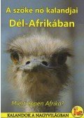 Gyurácz Andrea - A szőke nő kalandjai Dél-Afrikában - Miért éppen Afrika?