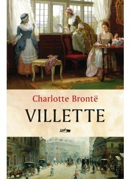 Charlotte Brontë - Villette Charlotte Brontë - Villette, Szeged 2012 antikvár könyv