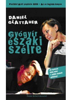 Daniel Glattauer - Gyógyír északi szélre Daniel Glattauer - Gyógyír északi szélre, null 2011 antikvár könyv