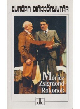 Móricz Zsigmond - Rokonok Móricz Zsigmond - Rokonok, Budapest 2006 antikvár könyv