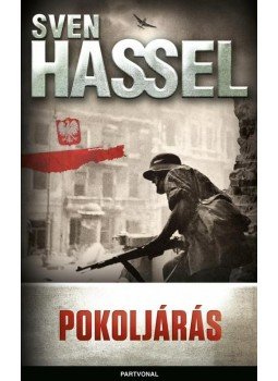 Sven Hassel - Pokoljárás Sven Hassel - Pokoljárás, Budapest 2012 antikvár könyv