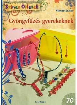 Vincze Eszter - Gyöngyfűzés gyerekeknek, null 2014 antikvár könyv