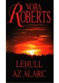 Nora Roberts - Lehull az álarc