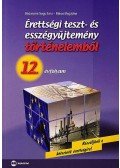 Bádonyiné Nagy Ilona,Rákos Magdolna - Érettségi teszt- és esszégyűjtemény történelemből 12. évfolyam