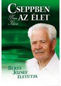 Béres Klára - Cseppben az élet