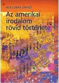 BOLLOBÁS ENIKŐ - Az amerikai irodalom rövid története