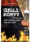 Juhász Zsuzsanna - Grillkönyv éheseknek