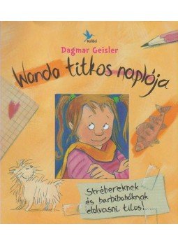 Geisler, Dagmar - Wanda titkos naplója Geisler, Dagmar - Wanda titkos naplója, Budapest 2014 antikvár könyv