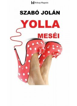 Szabó Jolán - Yolla meséi Szabó Jolán - Yolla meséi, null 0 antikvár könyv