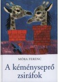 Móra Ferenc - A kéményseprő zsiráfok