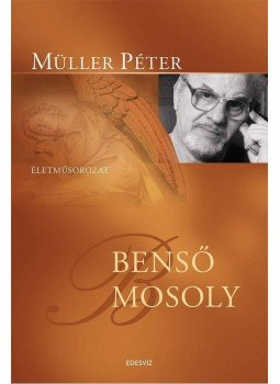 Müller Péter - Benső mosoly Müller Péter - Benső mosoly, Budapest 2005 antikvár könyv