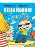 Sinikka Nopola , Tiina Nopola - Risto Rapper és Spagettifej