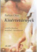 Farkas Ottó - Kísértetárnyék - Amiről a fonóban beszéltek, beszélnek