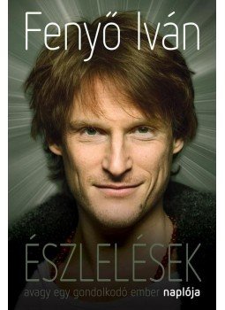 Fenyő Iván - Észlelések Fenyő Iván - Észlelések, Budapest 2014 antikvár könyv