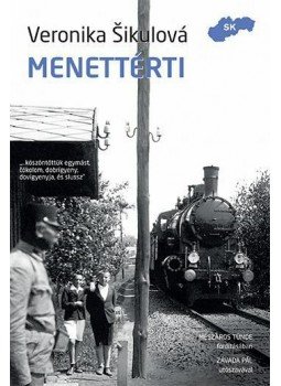 SIKULOVÁ, VERONIKA - Menettérti SIKULOVÁ, VERONIKA - Menettérti, Budapest 2014 antikvár könyv