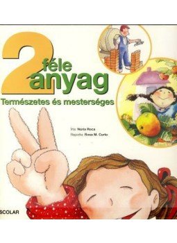Núria Roca - 2 FÉLE ANYAG - TERMÉSZETES ÉS MESTERSÉGES - NYÁRI ÖRÖMÖK Núria Roca - 2 FÉLE ANYAG - TERMÉSZETES ÉS MESTERSÉGES - NYÁRI ÖRÖMÖK, null 2007 antikvár könyv