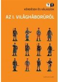 Bihari Péter - Kérdések és válaszok az I. világháborúról