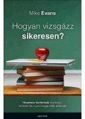 Mike Evans - Hogyan vizsgázz sikeresen?