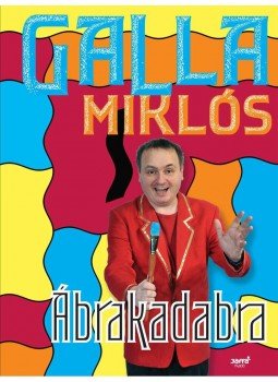 GALLA MIKLÓS - Ábrakadabra GALLA MIKLÓS - Ábrakadabra, null 2014 antikvár könyv