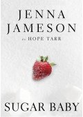JAMESON, JENNA,TARR, HOPE - Sugar Baby