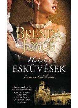 Brenda Joyce - Halálos esküvések Brenda Joyce - Halálos esküvések, Tatabánya 2014 antikvár könyv