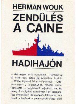 Herman Wouk - Zendülés a Caine hadihajón Herman Wouk - Zendülés a Caine hadihajón, Budapest 1973 antikvár könyv