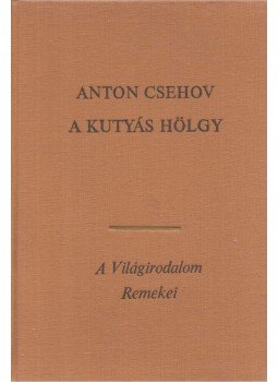 Anton Pavlovics Csehov - A kutyás hölgy Anton Pavlovics Csehov - A kutyás hölgy, Budapest 1971 antikvár könyv