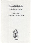 Jobbágyi Gábor - A néma talp