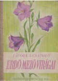 Csapody Vera,Jávorka Sándor - Erdő mező virágai