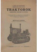 Magyar Ferenc - A négy és kétütemű kerekes és lánctalpas traktorok