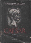 Wilder, Thornton - Caesar