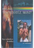 Radics Péter - Tisztítótűz, most!
