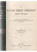 Pauler Gyula - A magyar nemzet története Szent Istvánig