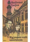 Szilvási Lajos - Egyszer-volt szerelem