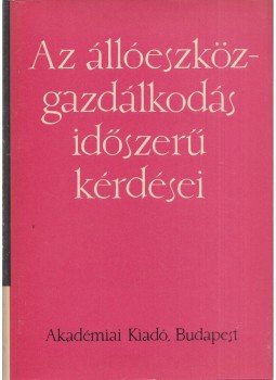 Hevesi Gyula - Az állóeszközgazdálkodás időszerű kérdései
