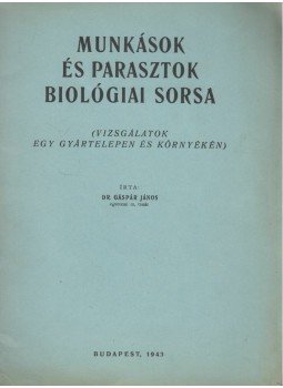 Dr. Gáspár János - Munkások és parasztok biológiai sorsa Dr. Gáspár János - Munkások és parasztok biológiai sorsa, Budapest 1943 antikvár könyv