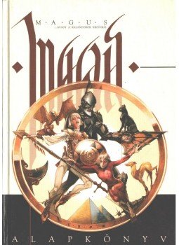 Durgonics Tibor, Groll Mihály, Groll Norbert, Halász András Pál, Illés László, Stemler Miklós, Tamás Gábor - M.A.G.U.S. alapkönyv Durgonics Tibor, Groll Mihály, Groll Norbert, Halász András Pál, Illés László, Stemler Miklós, Tamás Gábor - M.A.G.U.S. alapkönyv, Budapest 2004 antikvár könyv