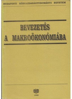 Meyer Dietmar (szerk.) - Bevezetés a makroökonómiába Meyer Dietmar (szerk.) - Bevezetés a makroökonómiába, Budapest 1992 antikvár könyv