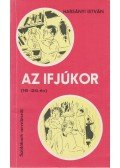Harsányi István - Az ifjúkor (16-24. év)