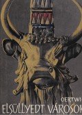 Oertwig, Siegfried - Elsüllyedt városok